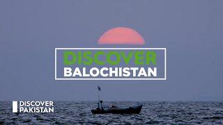 Ye Hai Balochistan - Special Documentary on "Balochistan" Coming Soon on Discover Pakistan