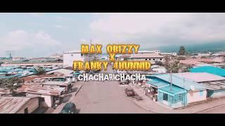 Max Obizzy Feat Franky 4hnnid - Chacharichacha Oficial 4k Video By Miguel Afnan