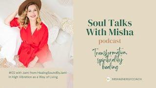 High Vibration as a Way of Living with Jami