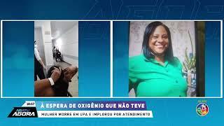 Mulher morre em UPA e implorou por atendimento