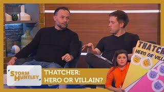 Thatcher: Hero or Villain? Feat. Owen Jones & Geoff Norcott | Storm Huntley