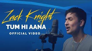 Zack Knight - Tum Hi Aana (Remix)