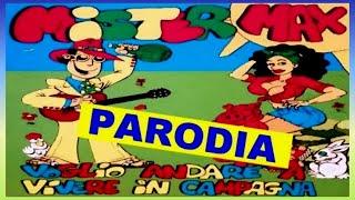 Mister Max - Voglio andare a vivere in campagna ( Parodia REMIX)