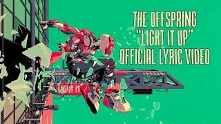 The Offspring - Light It Up [Official Lyric Video]