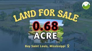 0.68  acre land for sale in Bay Saint Louis, Mississippi [138D-0-47-441.001]