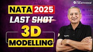 3D Modelling: NATA 2025 Preparation | Final Revision with NATA 2025 Last Shot 