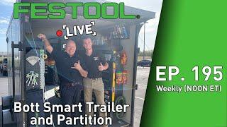 Festool Live Episode 195 - Bott Smart Trailer and Partition