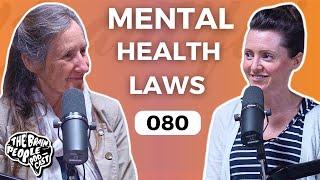 The Brain People Podcast: 080 | Mental Health Laws - Barbara O'Neill