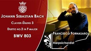 Francesco Fornasaro - J.S. Bach: Duetto No.2 BWV 803 (Clavier-Übung, Part 3)