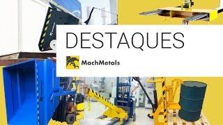 MachMetals - Equipamentos para movimentação de cargas - Destaques