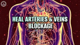 Heal Arteries & Veins Blockage | Reduce Plaque | Improve Your Heart Health | 369 Hz Binaural Beats