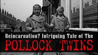 Reincarnation: The Intriguing Case of the Pollock Twins | MYSTERY | Ep 0124-04