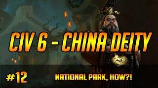 Civilization 6 China Deity #12 - National Park, HOW?!