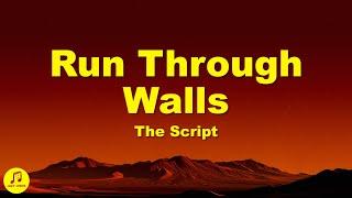 The Script - Run Through Walls (Lyrics)