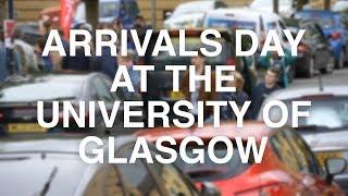 Arrivals Day at the University of Glasgow