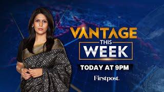 LIVE: Trump's Anti-China Cabinet | Can Trump End Ukraine War? | Vantage this Week with Palki Sharma