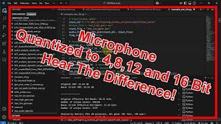 Microphone Quantized to 4, 8, 12 and 16 Bit.  Hear The Difference!