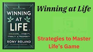 Winning at Life: Strategies to Master Life’s Game (Audio-Book)