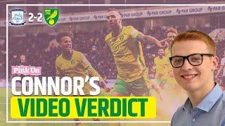 Spirited comeback | Connor's Verdict: Preston North End 2-2 Norwich City