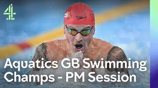 Live Aquatics GB Swimming Championships | Day 4 | PM Session