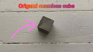 Origami Seamless Cube