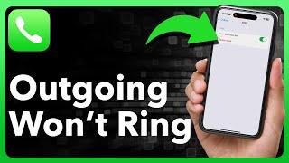 How To Fix iPhone If Outgoing Calls Don't Ring