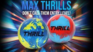 Max Thrill Pearl & Solid Ball Review | Don't Call These Entry Level!!!