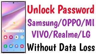 Unlock Password Samsung/VIVO/OPPO/MI Mobile Without Data Loss | How To Unlock Mobile Forgot Pin Lock