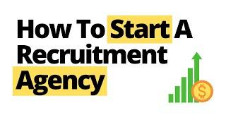 How To Start A Recruitment Agency From Home UK (Free Course)