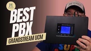 Why the Grandstream UCM is the BEST PBX for the value