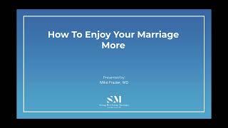 How To Enjoy Your Marriage More