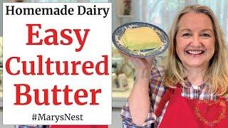 How to Make Cultured Butter with Only 2 Ingredients - Homemade Butter