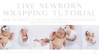 Live Newborn Wrapping Tutorial- Lifestyle & Studio Newborn Photography