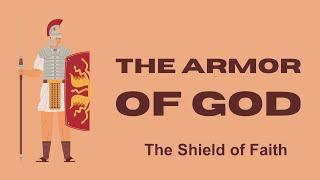 The Armor of God: The Shield of Faith