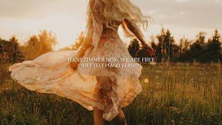 Hans Zimmer - Now We Are Free (Soft Felt Piano Version)