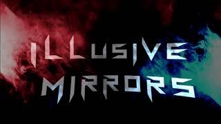 ILLUSIVE MIRRORS - EP ALBUM TEASER