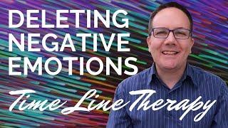 Deleting Negative Emotions with Time Line Therapy