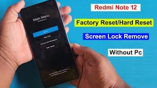 Redmi Note 12 Hard Reset/Factory Reset Android 12 MIUI 14 /Screen Lock/ Pattern Remove Redmi Note 12