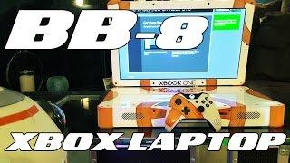 BB-8 Edition - XBOOK ONE | The XBOX One Laptop