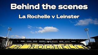 Behind the scenes | La Rochelle v Leinster | 13 January 2025