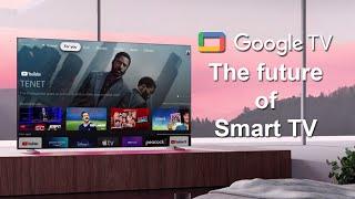 Google TV the future of Smart TV