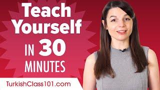 Learn Turkish in 30 Minutes - How to Teach Yourself Turkish