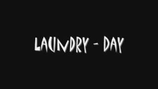 LAUNDRY - Day