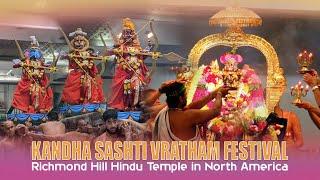 Kandha Sashti Vratham Festival - Soora Samhaaram ~ கந்த சஷ்டி கவசம் ~ Richmond Hill Hindu Temple