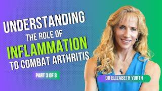 Part Three: Dr Elizabeth Yurth: Understanding the Role of Inflammation to Combat Arthritis