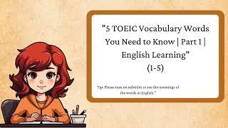 "5 TOEIC Vocabulary Words You Need to Know | Part 1 | English Learning" (1-5)