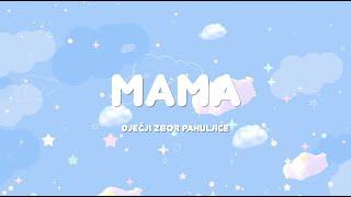 Dječji zbor Pahujice - Mama (Official Lyric Video)