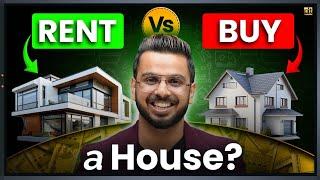 Rent Vs Buy a House | Must Watch!