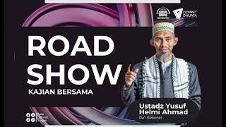 Road Show | Ust. Yusuf Helmi Ahmad