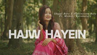 HAJW HAYEIN | Shujal Boro X Alphinstone Boro | Ft. Memory Basumatary | Official Music Video